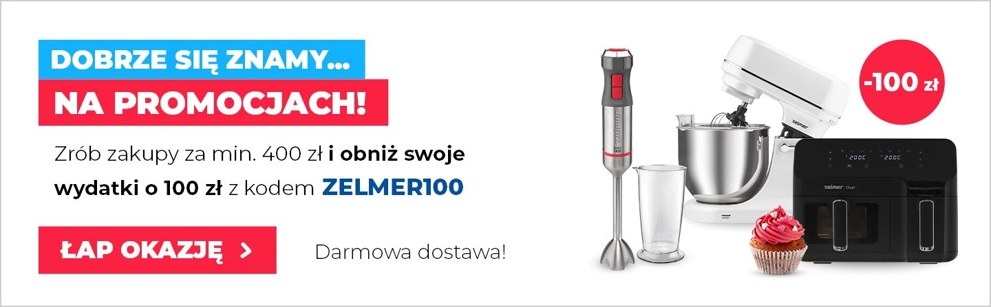Łap okazję z kodem ZELMER100!